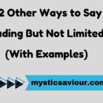 12 Other Ways to Say "Including But Not Limited To" (With Examples)