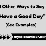 14 Other Ways to Say “Have a Good Day” (See Examples)