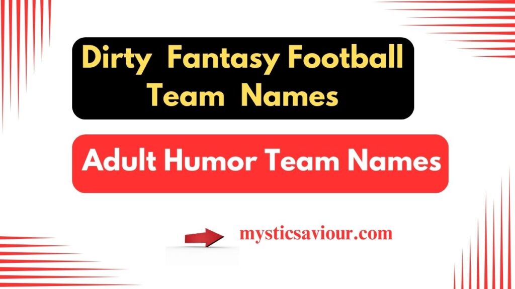 415 Dirty Fantasy Football Team Names