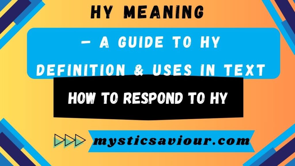 HY Meaning – A Guide to HY Definition & Uses in Text
