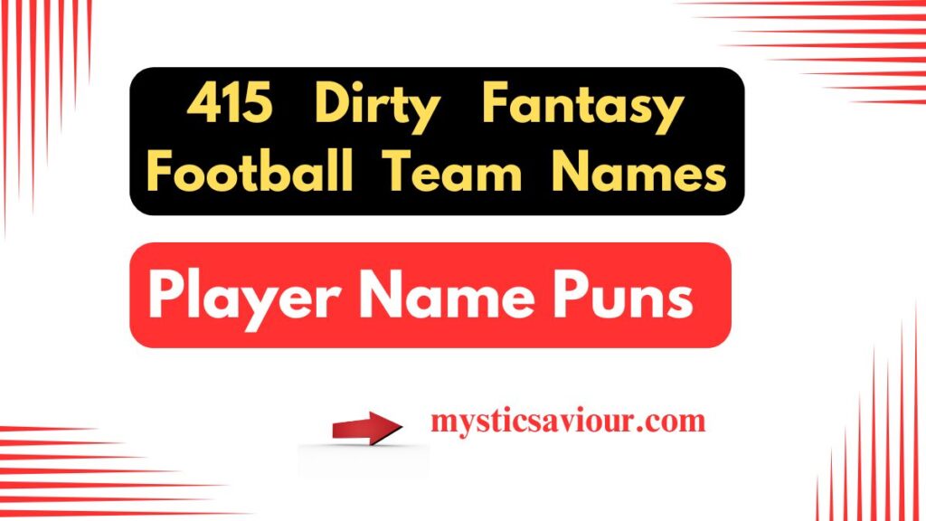 415 Dirty Fantasy Football Team Names