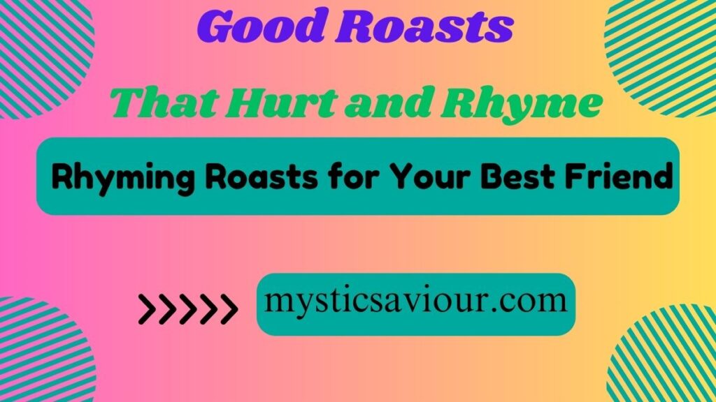 24 Good Roasts That Hurt and Rhyme: Guide to Severe Burns!