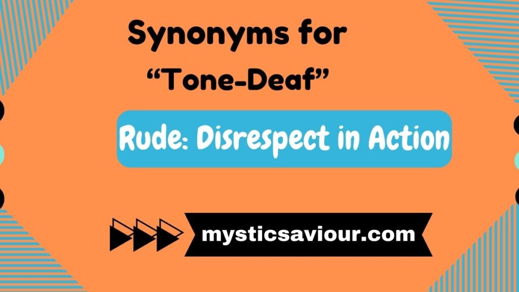 16 Synonyms for “Tone-Deaf” You Need to Know