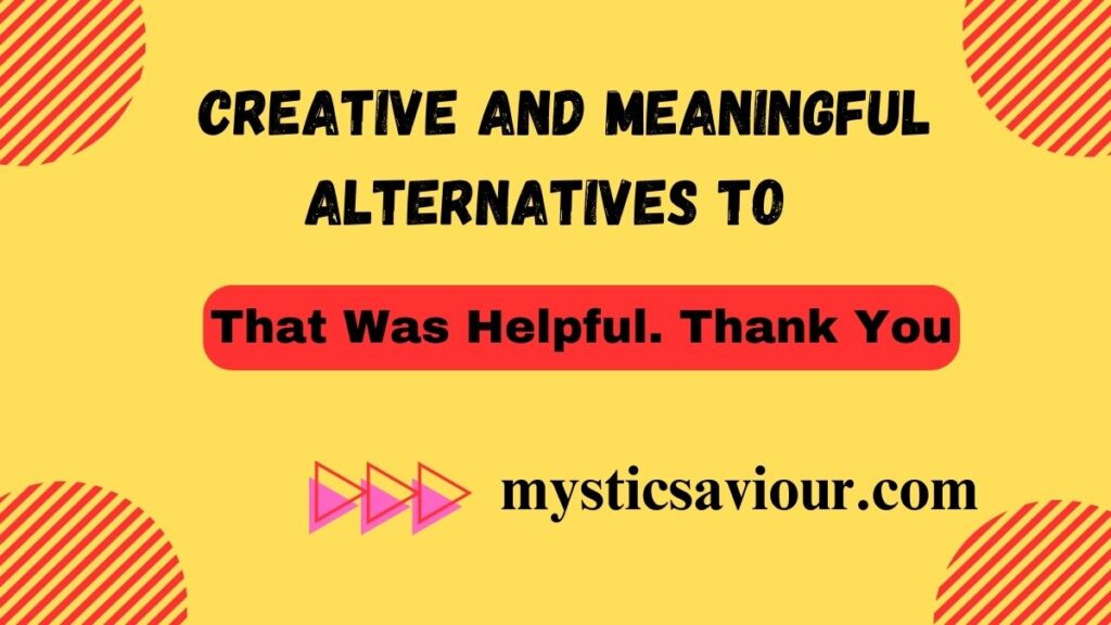 13 Creative and Meaningful Alternatives to “Thank You for Sharing”
