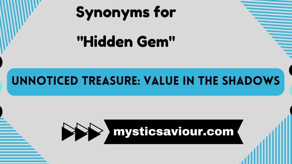 16 Synonyms for "Hidden Gem" That Will Elevate Your Writing