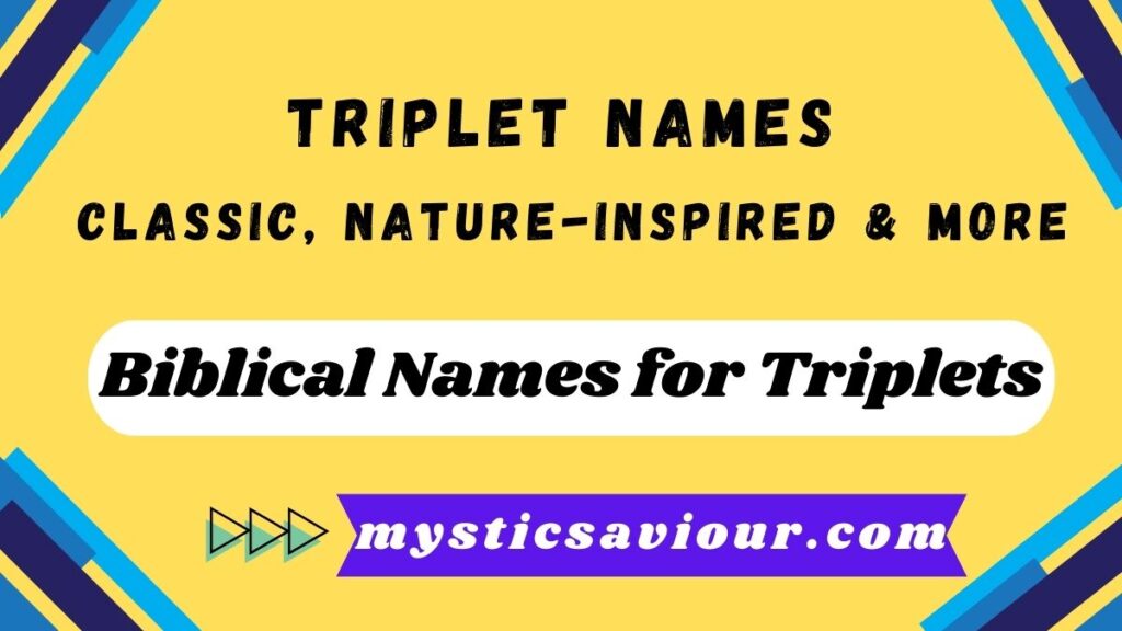 355+ Triplet Names: Classic, Nature-Inspired & More!