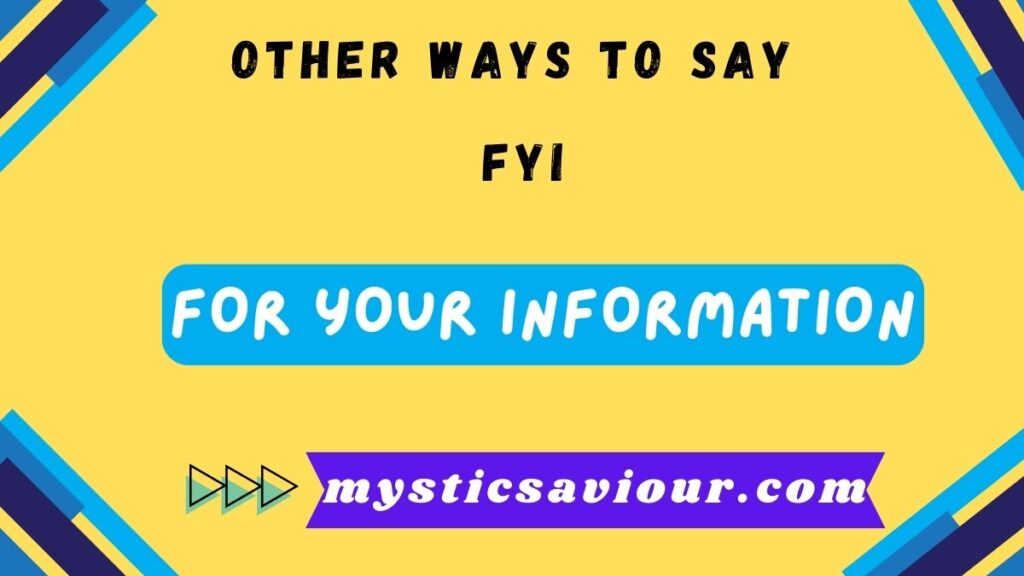 16 Other Ways to Say “FYI” to Enhance Your Communication Skills