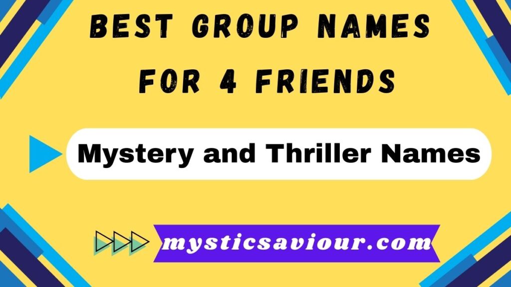 320+ Best Group Names For 4 Friends: The Ultimate Collection