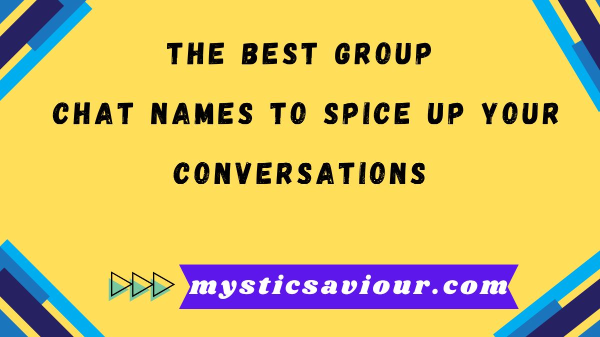 The Best Group Chat Names to Spice Up Your Conversations