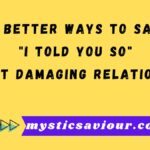 14 Better Ways to Say "I Told You So" Without Damaging Relationships