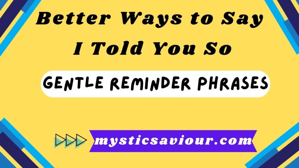 14 Better Ways to Say "I Told You So" Without Damaging Relationships
