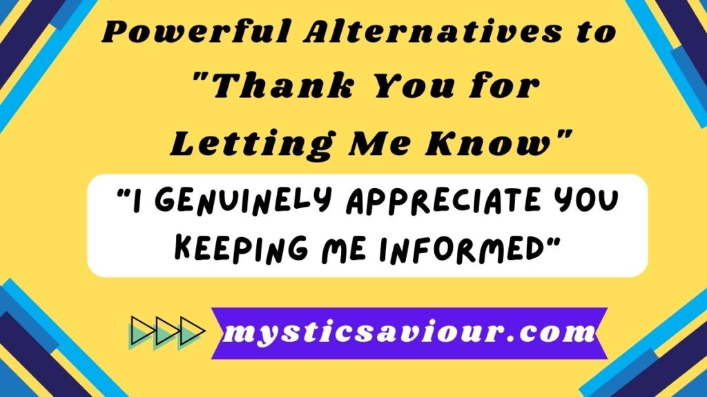 14 Powerful Alternatives to "Thank You for Letting Me Know": Elevate Your Communication