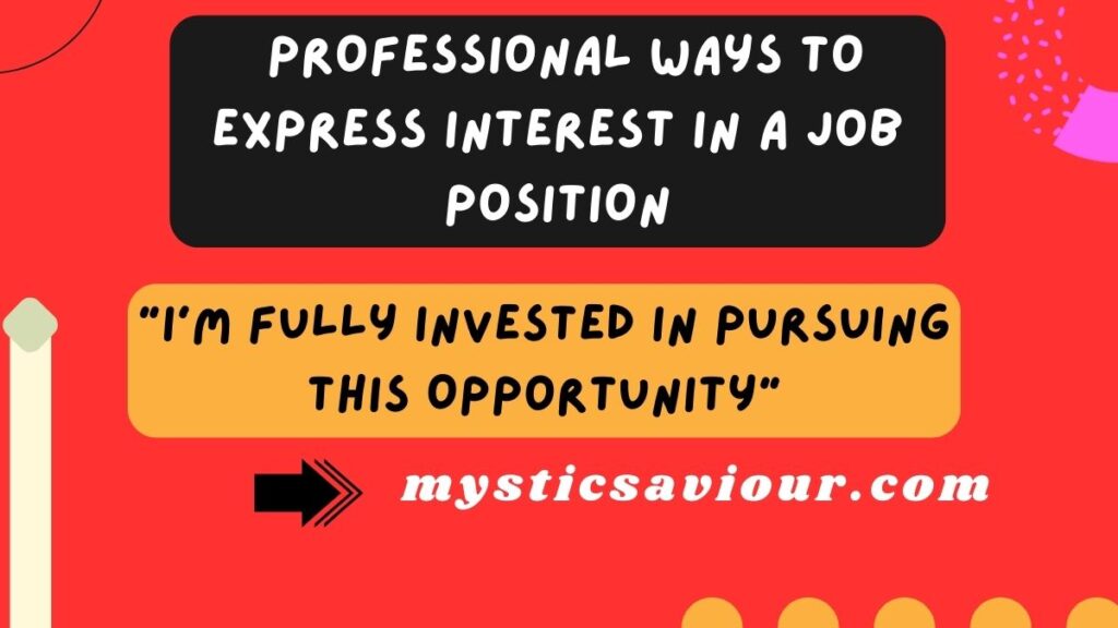 15+ Professional Ways to Express Interest in a Job Position: Stand Out From the Competition
