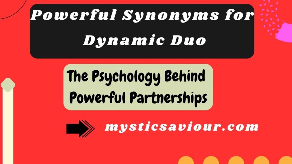 17 Powerful Synonyms for "Dynamic Duo": Perfect Alternatives for Every Context
