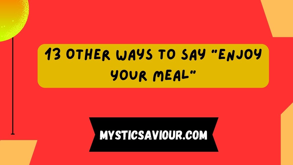 13 Other Ways to Say “Enjoy Your Meal”