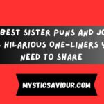 150 Best Sister Puns and Jokes 50+ Hilarious One-Liners You Need to Share