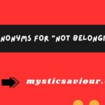17 Synonyms for “Not Belonging”