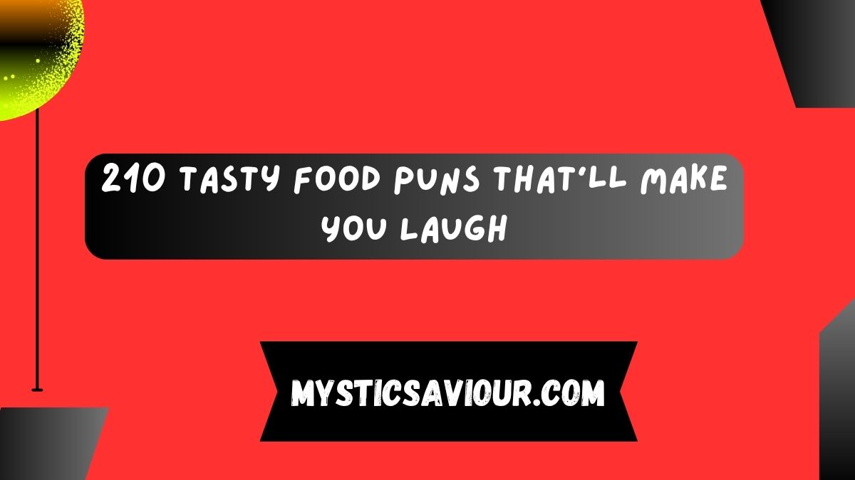 210 Tasty Food Puns That’ll Make You Laugh