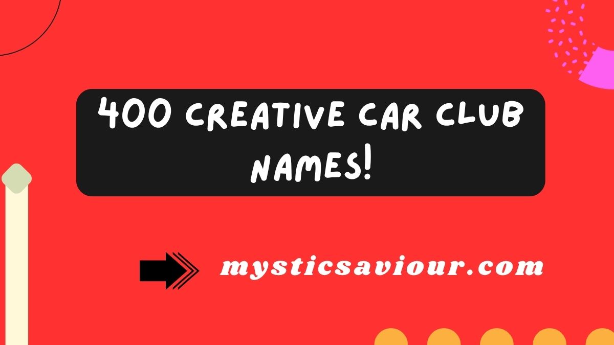 400 Creative Car Club Names!