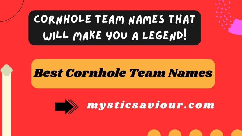 350 Cornhole Team Names That Will Make You a Legend!