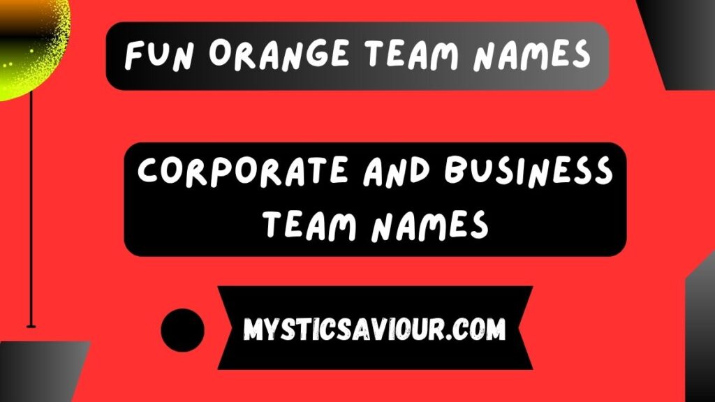 520 Fun Orange Team Names!