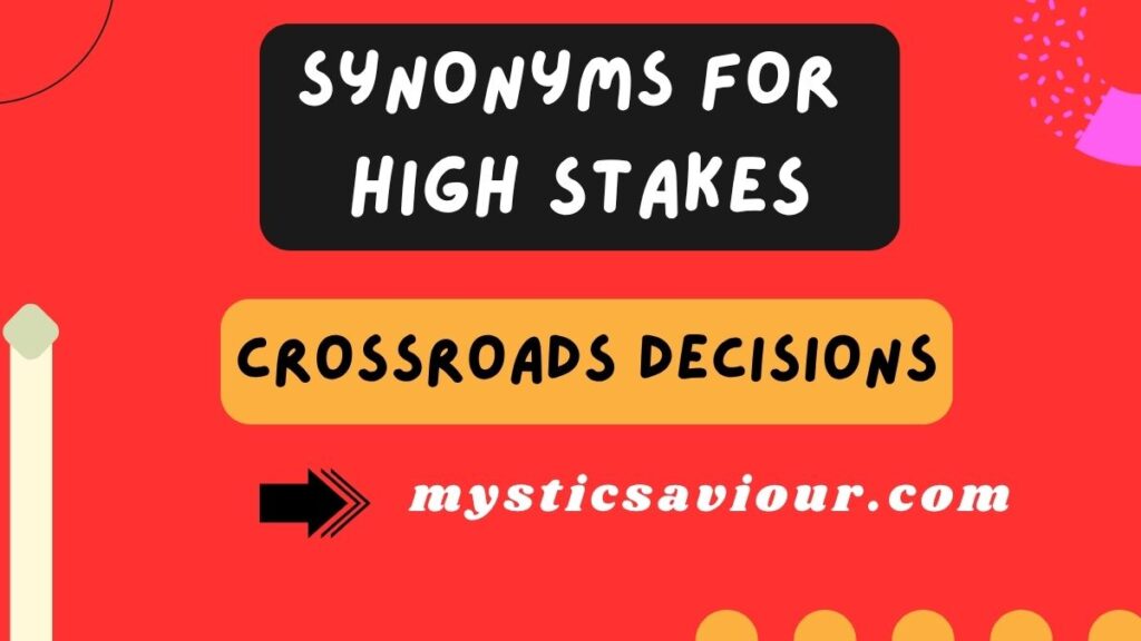 17 Synonyms for “High Stakes”