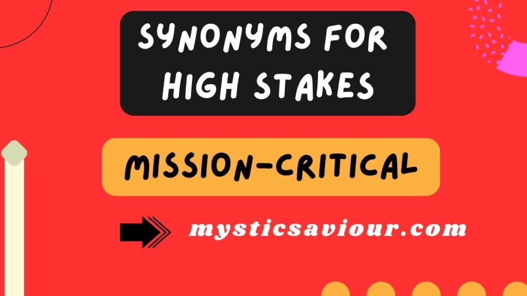 17 Synonyms for “High Stakes”