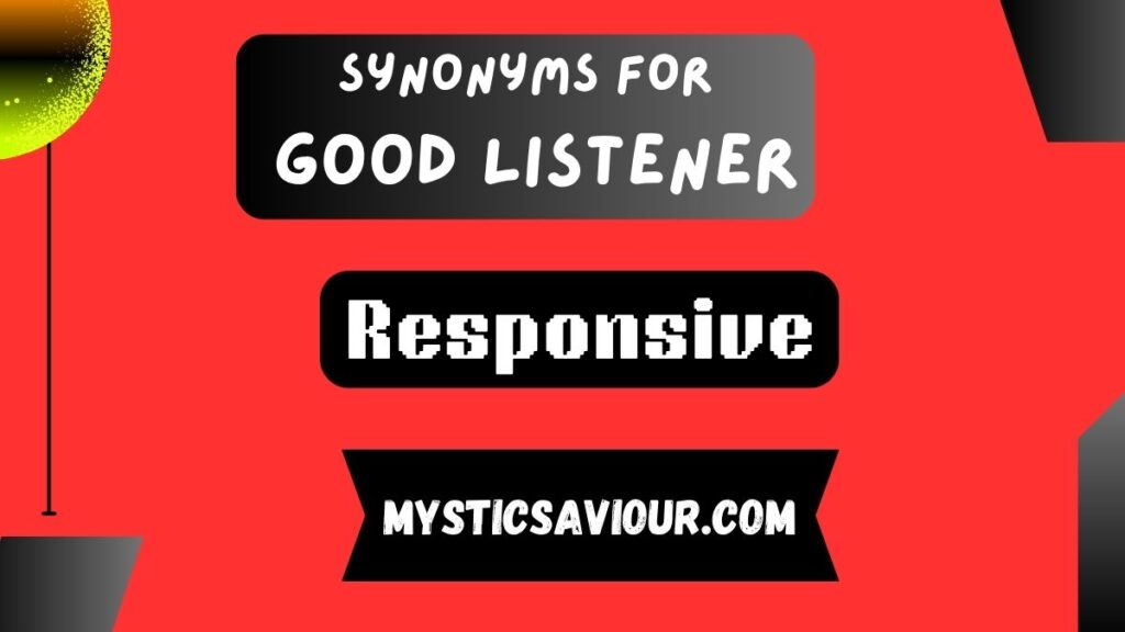 17 Synonyms for “Good Listener”