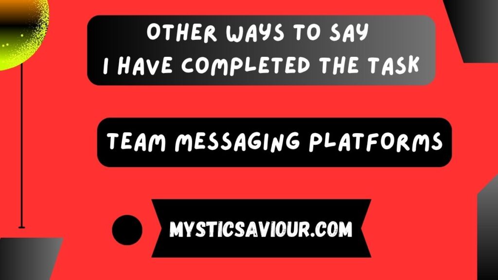 15 Other Ways to Say “I Have Completed the Task”
