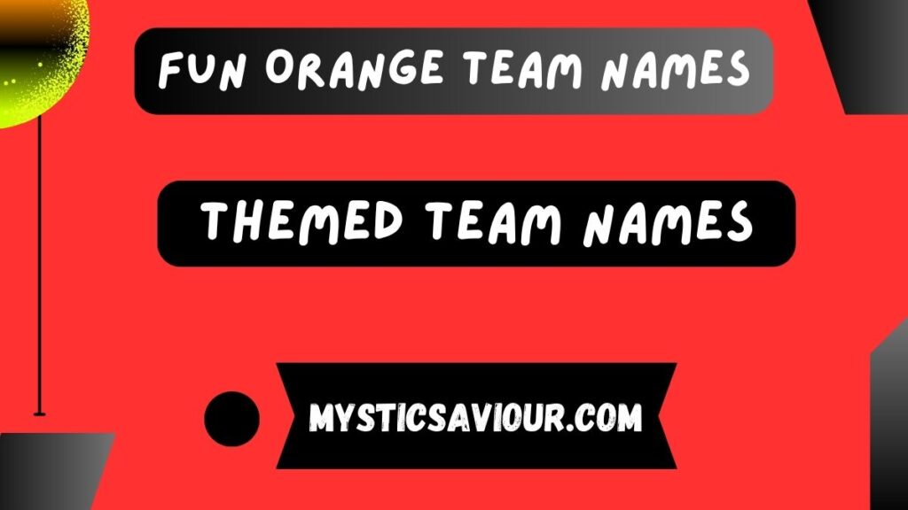 520 Fun Orange Team Names!