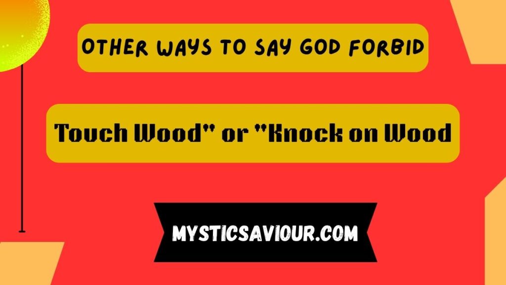 13 Other Ways to Say “God Forbid”