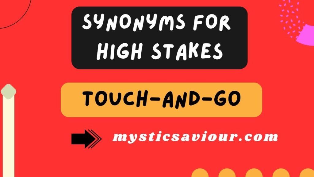17 Synonyms for “High Stakes”