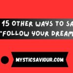 15 Other Ways to Say “Follow Your Dreams”