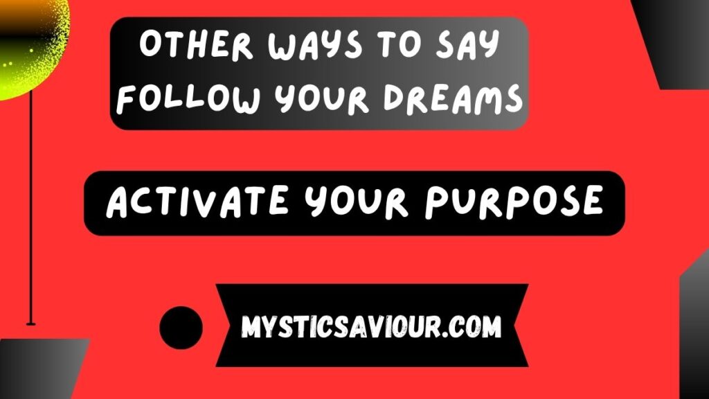 15 Other Ways to Say “Follow Your Dreams”