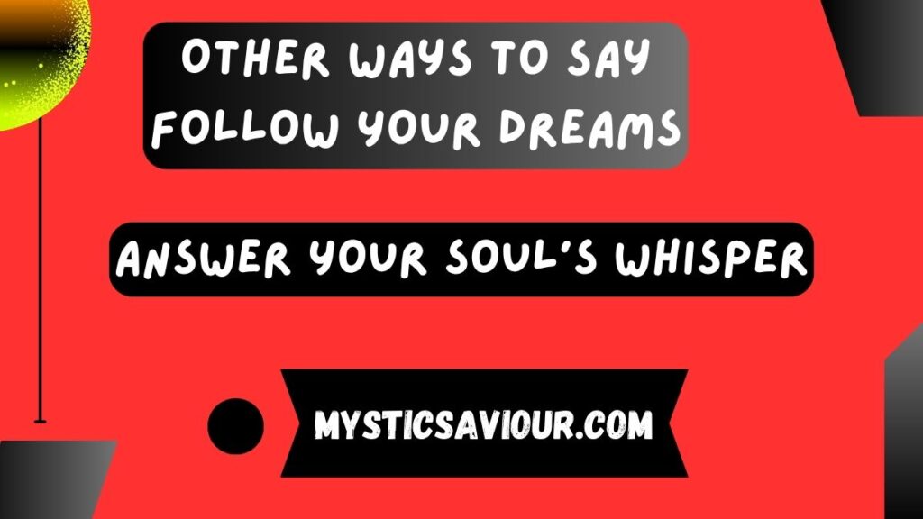15 Other Ways to Say “Follow Your Dreams”