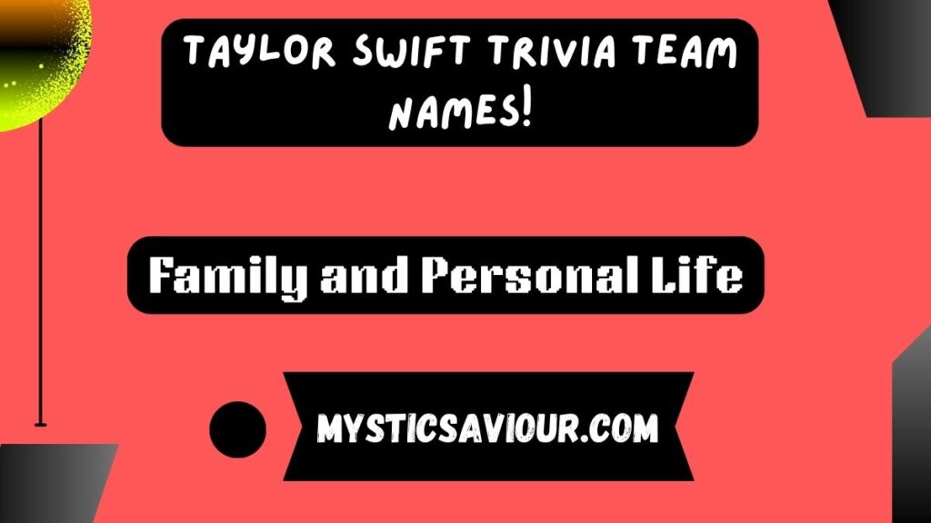 395 Taylor Swift Trivia Team Names!
