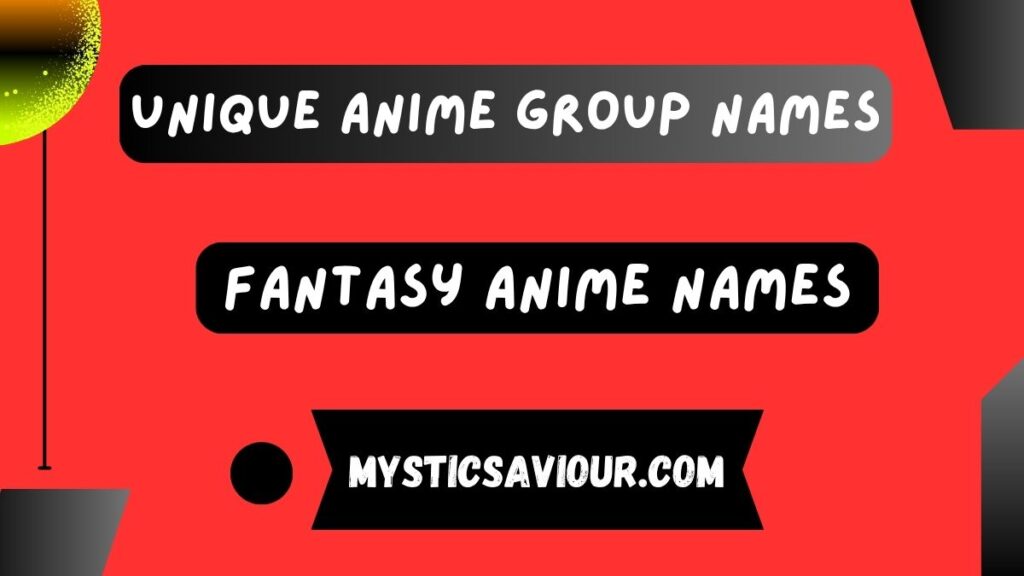 450 Unique Anime Group Names!