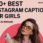 170+ Best Instagram Captions For Girls – Stylish & Attitude