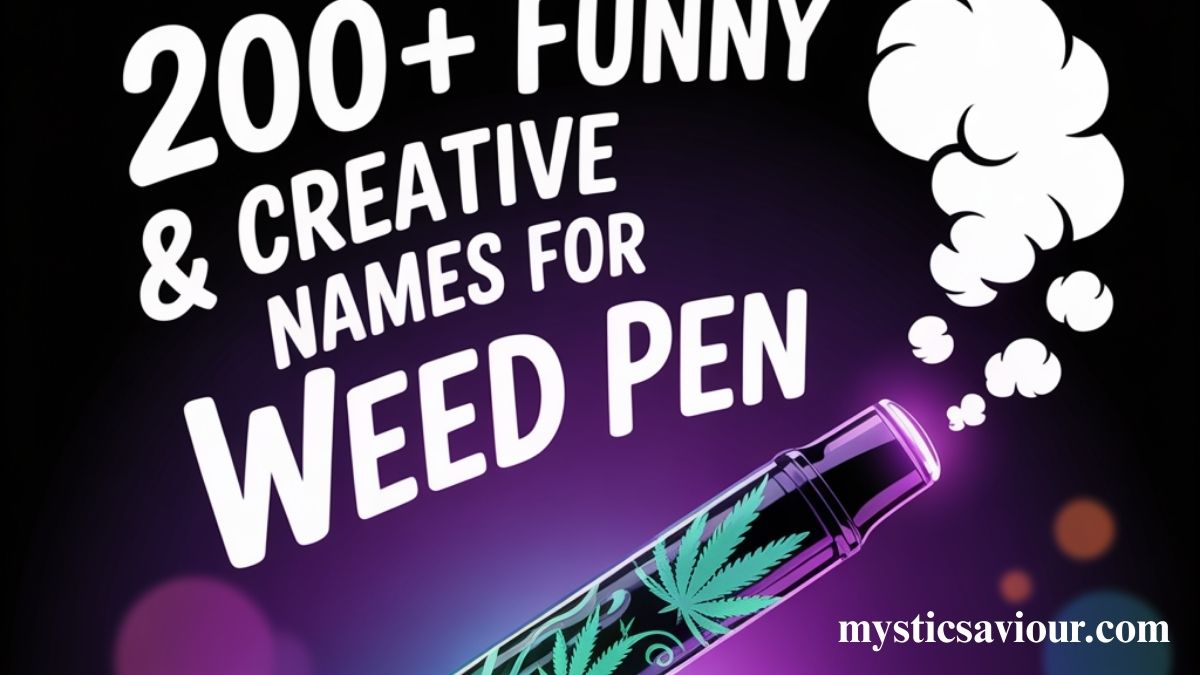 200+ Funny & Creative Names for Weed Pen