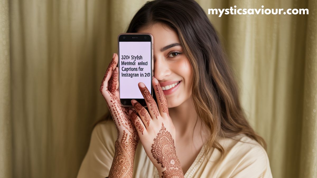 320+ Stylish Mehndi Captions for Instagram in 2025
