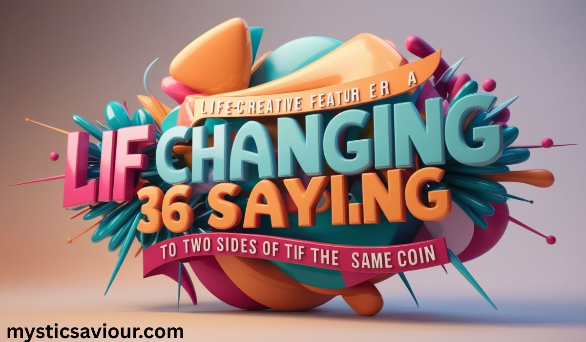 36 Similar Sayings to “Two Sides of the Same Coin”