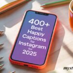 400+Best Happy Captions for Instagram for 2025