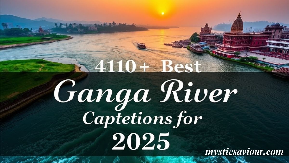 410+ Best Ganga River Captions for Instagram for 2025