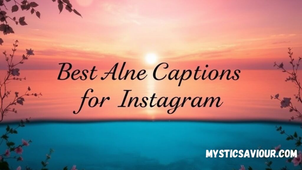 370+ Alone Captions for Instagram That Touch the Soul
