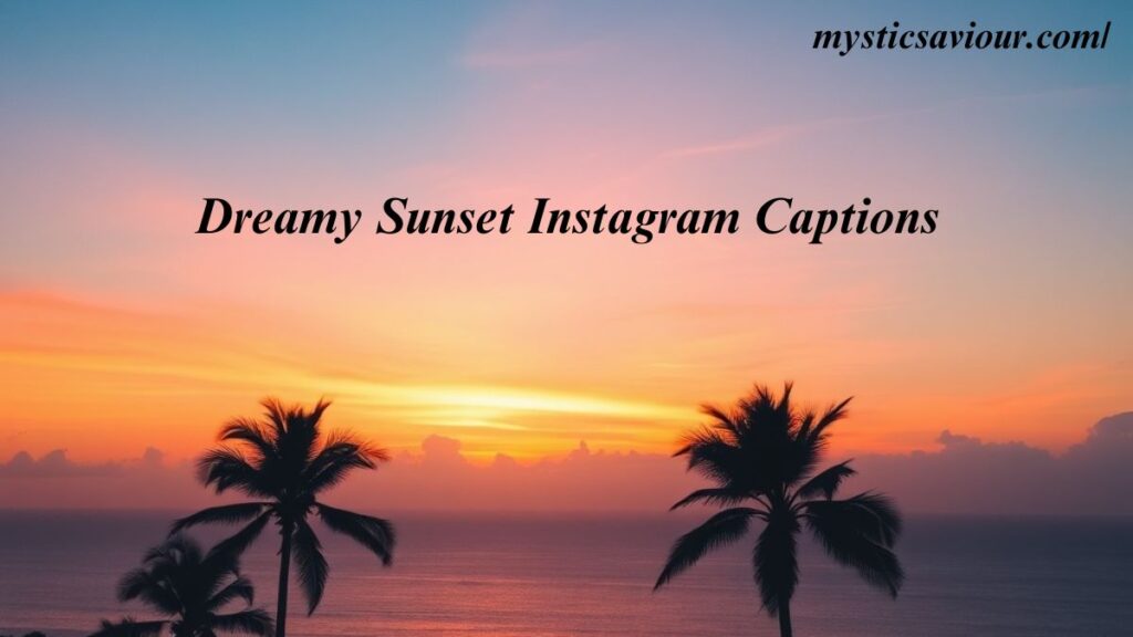 370+Best Sunset Captions for Instagram for 2025