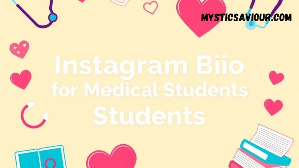 350+ Instagram Bio for Medical Students | Stand Out & Shine