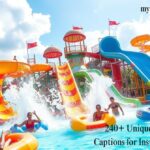 240+ Unique Water Park Captions for Instagram for 2025