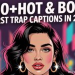 250+Hot & Bold Thirst Trap Captions in 2025
