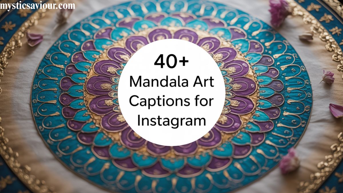 40+ Mandala Art Captions For Instagram