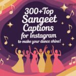 300+Top Sangeet Captions for Instagram to Make Your Dance Shine!